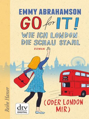 cover image of Go for It! Wie ich London die Schau stahl (oder London mir)